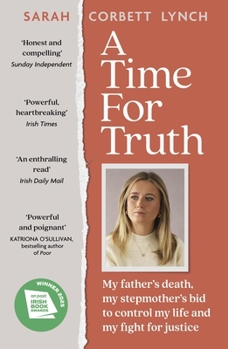A Time for Truth: My Father Jason and My Search for Justice and Healing - As Seen in Documentary a Deadly American Marriage