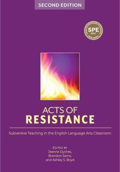Paperback Acts of Resistance: Subversive Teaching in the English Language Arts Classroom Book