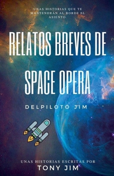 Paperback Relatos Breves de Space Opera del piloto Jim [Spanish] Book