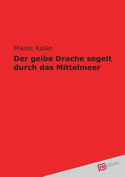 Paperback Der Gelbe Drache Segelt Durch Das Mittelmeer [German] Book
