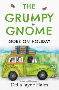 Paperback The Grumpy Gnome Goes on Holiday Book