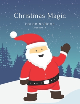Paperback Christmas Magic Coloring Book Volume II: Beautiful Holiday Designs Book