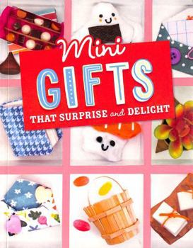 Paperback Mini Gifts that Surprise and Delight (Mini Makers) Book