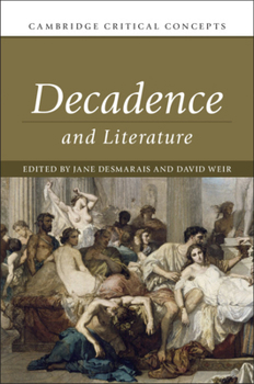 Decadence and Literature - Book  of the Cambridge Critical Concepts