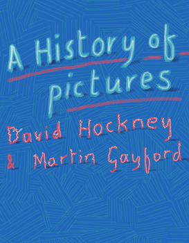 Hardcover A History of Pictures: From the Cave to the Computer Screen Book