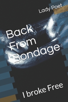 Paperback Back From Bondage: I broke Free Book