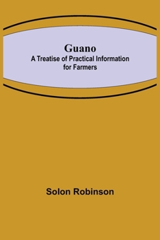 Paperback Guano: A Treatise of Practical Information for Farmers Book