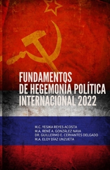Paperback Fundamentos de Hegemonía Política Internacional: 2022 [Spanish] Book