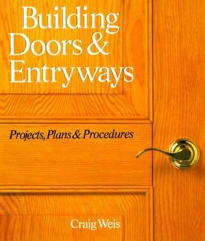 Paperback Building Doors and Entryways: Projects, Plans and Procedures Book