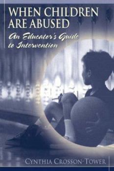 Paperback When Children Are Abused: An Educator's Guide to Intervention Book