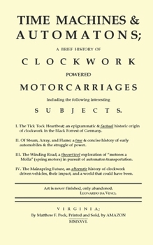 Paperback Time Machines & Automatons: A Brief History of Clockwork Powered Motorcarriages Book