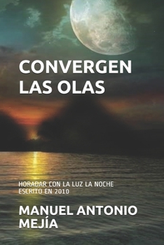 Paperback Convergen Las Olas: Escrito En 2010 [Spanish] Book