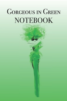 Paperback Gorgeous in Green Notebook: Stylishly illustrated little notebook is the perfect gift for everyone who loves green. Book