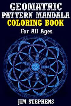 Paperback Geometric Pattern Mandala Coloring Book: For All Ages Book