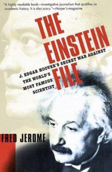 Paperback The Einstein File: J. Edgar Hoover's Secret War Against the World's Most Famous Scientist Book
