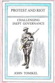 Paperback Protest and Riot: Challenging Inept Governance Book