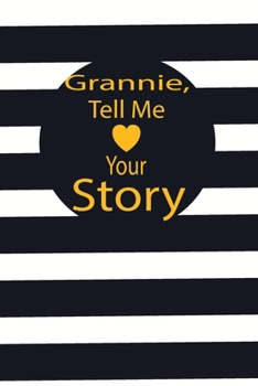 grannie, tell me your story: A guided journal to tell me your memories,keepsake questions.This is a great gift to mom,grandma,nana,aunt and auntie ... to share their early life on like Birthday