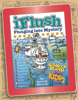 Hardcover Uncle John's Iflush: Plunging Into Mystery Bathroom Reader for Kids Only! Book
