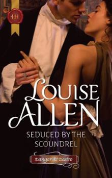 Seduced by the Scoundrel - Book #2 of the Danger and Desire