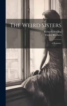 The Weird Sisters: A Romance