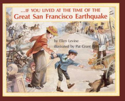 If You Lived At The Time Of The Great San Francisco Earthquake (If You.) - Book  of the ...If You