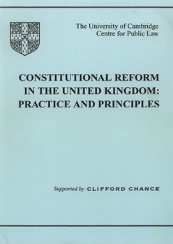 Paperback Constitutional Reform in the UK: Principles and Practice Book