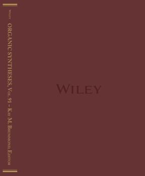 Hardcover Organic Syntheses, Volume 91 Book