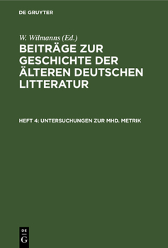 Hardcover Untersuchungen Zur Mhd. Metrik [German] Book