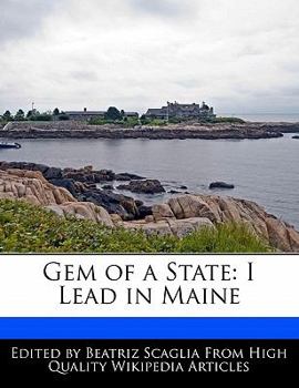 Gem of a State : I Lead in Maine