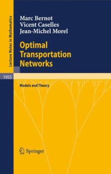 Paperback Optimal Transportation Networks: Models and Theory Book