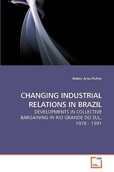 Paperback Changing Industrial Relations in Brazil Book