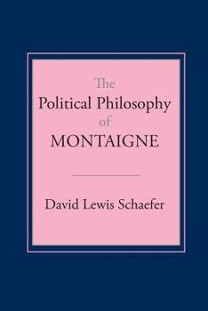 Paperback The Political Philosophy of Montaigne Book