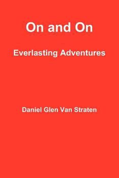 Paperback On and on: Everlasting Adventures Book