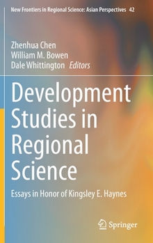 Hardcover Development Studies in Regional Science: Essays in Honor of Kingsley E. Haynes Book