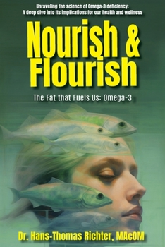 Paperback Nourish & Flourish: The Fat that Fuels Us: Omega-3 Book