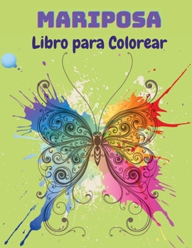 Paperback Mariposa Libro para Colorear: Libro para colorear de mariposas para niños: 20 páginas para colorear de mariposas completamente únicas Libro de activ [Spanish] Book