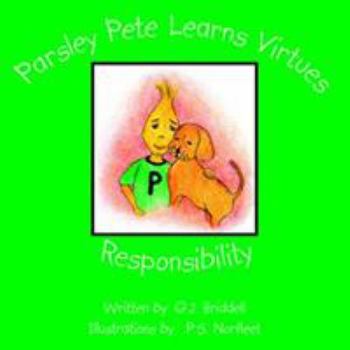 Paperback Parsley Pete Learns Virtues: Responsibility Book