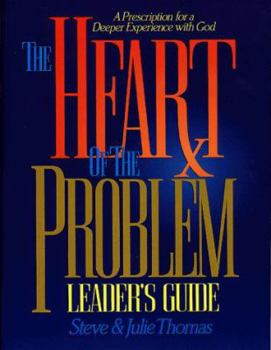 Paperback The Heart of the Problem: A Prescription for a Deeper Experience with God: Leader's Guide Book