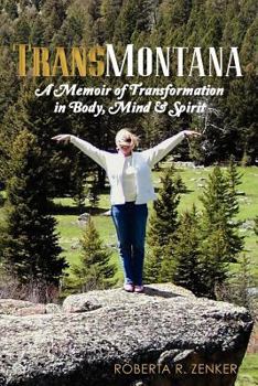 Paperback TransMontana: A Memoir of Transformation in Body, Mind & Spirit Book