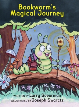 Hardcover Bookworm's Magical Journey: A Story About Learning to Read Book