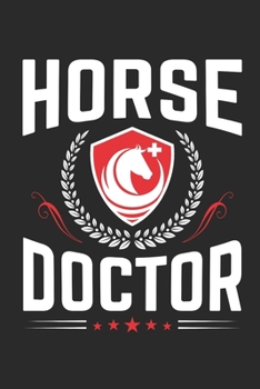 Horse Doctor: Veterinarian Journal, Blank Paperback Notebook to write in, Veterinary School Graduation Gift, 150 pages, college ruled