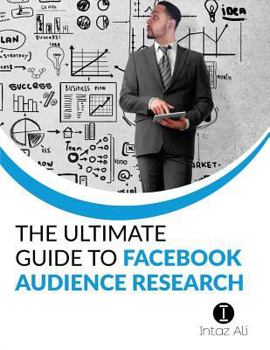 Paperback The Ultimate Guide to Facebook Audience Research Book