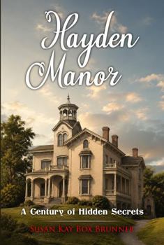 Hayden Manor: A Century of Hidden Secrets