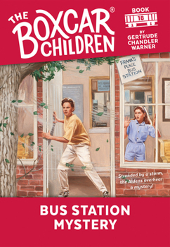 Bus Station Mystery - Book #18 of the Boxcar Children