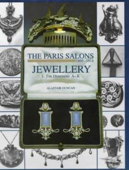 The Paris Salons 1895-1914: Jewellery I - The Designers A-K