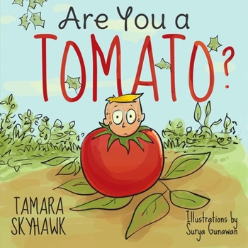 Paperback Are You a Tomato?: A Silly Book to Teach Kids About Self Awareness and Self Identity, so They Learn Self Love and How to Deal with Bullying in School Book