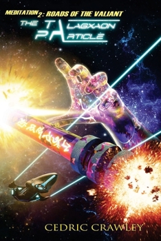 Paperback The Talagxaon Particle, Part 2: Roads of the Valiant Book