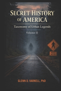 Secret History of America: Taxonomy of Urban Legends (Paranormal America)