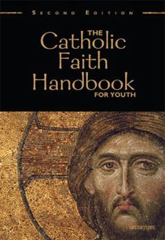 Hardcover The Catholic Faith Handbook for Youth Book