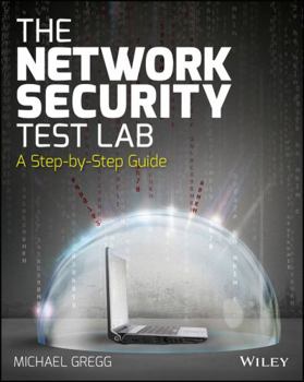 Paperback The Network Security Test Lab: A Step-By-Step Guide Book
